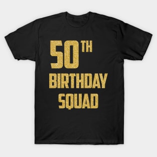 50th Birthday Shirt for Group 50 Birthday Squad T-Shirt